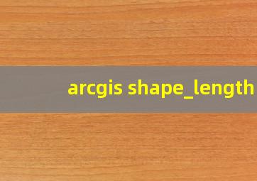 arcgis shape_length